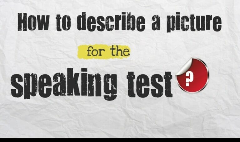 How to Describe a picture for the Speaking Test?