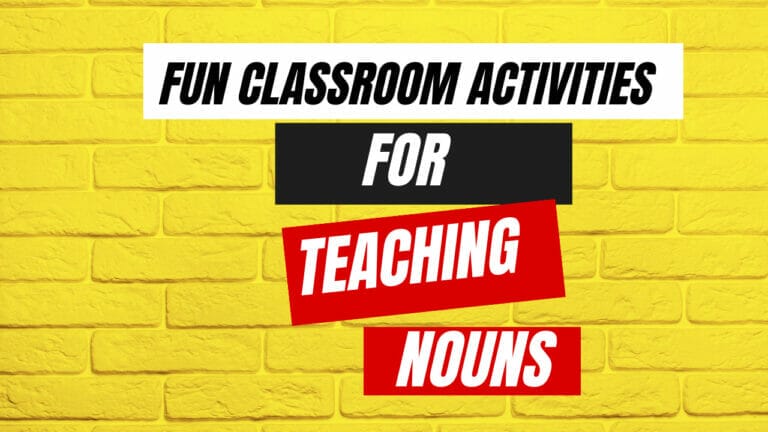 Fun Classroom Activities for Teaching Nouns