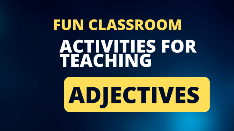 Fun Classroom Activities for Teaching Adjectives