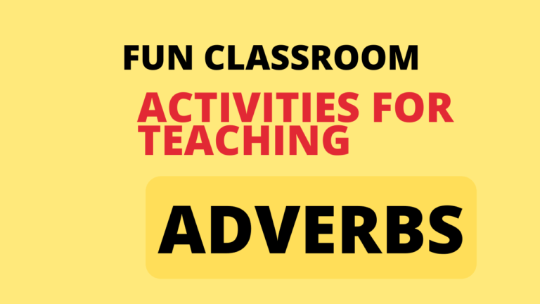 Fun Classroom Activities for Teaching Adverbs