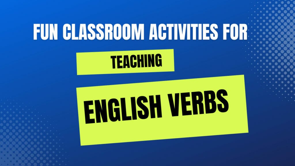 fun-classroom-activities-for-teaching-english-verbs-zahid-muzaffar-khan