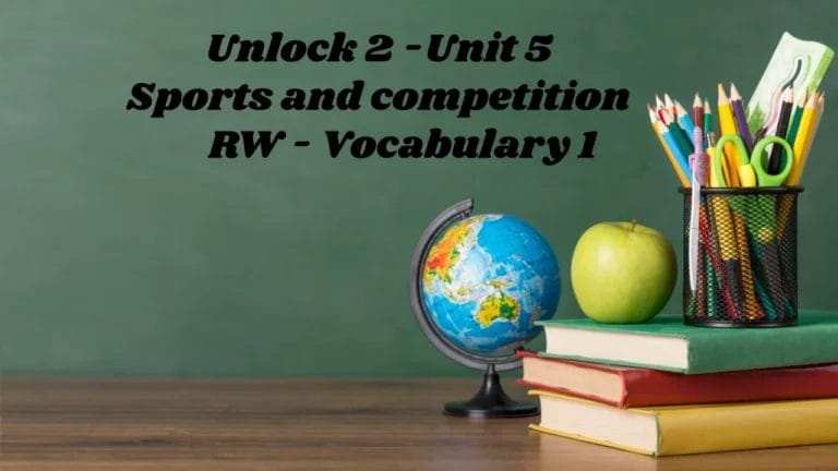 Unlock 2 -Unit 5 Sports and competition RW - Vocabulary 1